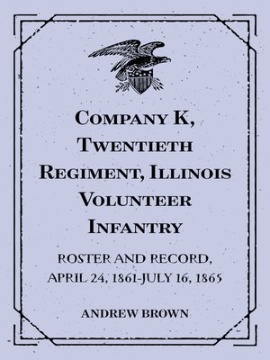 cover image of Company K, Twentieth Regiment, Illinois Volunteer Infantry